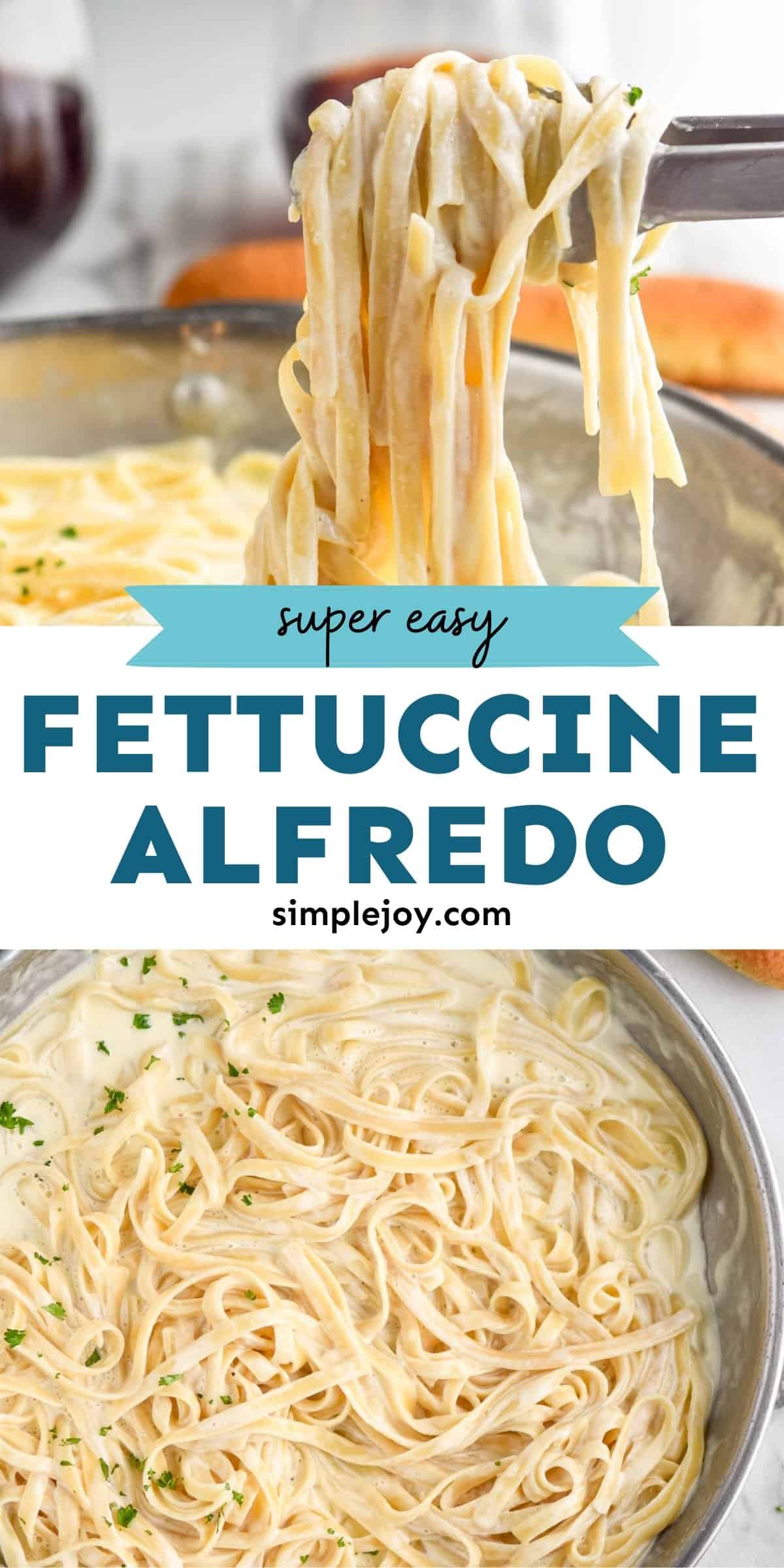 Fettuccine Alfredo Simple Joy