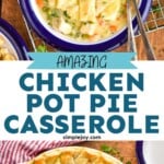 pinterest graphic of chicken pot pie casserole