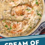 pinterest graphic of overhead of a skillet with cream of mushroom pork chops