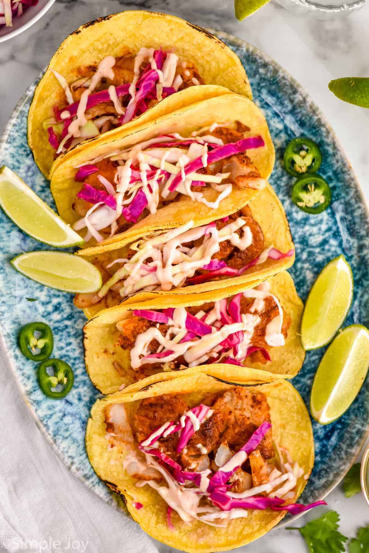 Fish Taco Recipe (25 Minute Recipe!) - Simple Joy