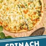 pinterest graphic of overhead of a spinach artichoke pizza with a piece cut but not taken out