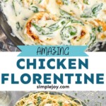 Pinterest graphic of Chicken Florentine recipe. Top photo is overhead picture of chicken florentine recipe in a skillet. Middle text says, "Amazing chicken florentine simplejoy.com" Bottom phot is of chicken florentine served in a plate with a fork.
