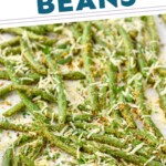 Pinterest graphic for italian green beans recipe. Text says, "Delicious Italian Green Beans simplejoy.com" Image is overhead photo of italian green beans on a baking sheet.