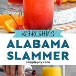 Pinterest graphic of Alabama Slammer recipe. Top image is photo of Alabama Slammer cocktail served in a glass, garnished with orange slice and a cherry. Text says, "Refreshing Alabama Slammer simplejoy.com." Bottom image is photo of man's hand pouring Alabama Slammer cocktail into a glass of ice. Pitcher of orange juice is on the counter in the background, and cherries and orange slices sit on counter by glass.