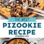 Pinterest graphic of Pizookie recipe. Top image is overhead photo of pizookie garnished with ice cream and hot fudge sauce with two forks for eating. Text says, "The best pizookie recipe simplejoy.com." Bottom image is overhead photo of pizookie garnished with hot fudge sauce and ice cream.