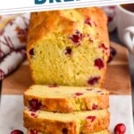 pinterest graphic for cranberry orange bread. Text says "amazing and moist cranberry orange bread simplejoy.com" Image shows sliced loaf of orange cranberry bread on cutting board with cranberries sitting beside.