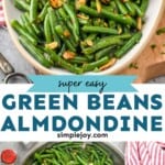 pinterest graphic of green beans almondine, says: "super easy green beans almondine, simplejoy.com"