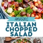 Pinterest photo of Italian Chopped salad with two photos, top photo is close up of the salad and bottom is overhead photo of the salad, says 'amazing Italian chopped salad simplejoy.com