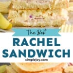 Pinterest graphic for Rachel Sandwich recipe. Top image is close up photo of Rachel Sandwich served with potato chips. Text says, "the best Rachel Sandwich simplejoy.com." Bottom image is overhead photo of Rachel Sandwich.