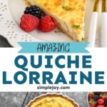 pinterest graphic of quiche Lorraine, says "amazing quiche Lorraine, simplejoy.com"
