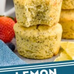 Pinterest graphic for Lemon Poppy Seed Muffins recipe. Image is photo of two Lemon Poppy Seed Muffins stacked on top of each other with a bite taken out of the top muffin and a bowl of berries in the background. Text says, "Lemon Poppy Seed Muffins simplejoy.com"