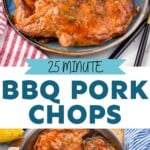 Pinterest graphic for BBQ Pork Chops recipe. Top image is overhead photo of BBQ Pork Chops served on a plate with corn and on the cob and mashed potatoes. Bottom image is overhead photo of BBQ Pork Chops in a skillet. Text says, "25 minute BBQ Pork Chops simplejoy.com"