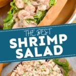 Pinterest graphic for Shrimp Salad recipe. Top image is overhead photo of Shrimp Salad sandwich. Bottom image is overhead photo of a bowl of Shrimp Salad. Text says, "the best Shrimp Salad simplejoy.com"