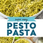 Pinterest image for Pesto Pasta. Top image shows a bowl of pesto pasta topped with parmesan cheese. Text says "super easy pesto pasta simplejoy.com" Lower image shows overhead view of a plate of pesto pasta