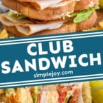 Pinterest graphic for club sandwich. Images show a club sandwich. Text says "club sandwich simplejoy.com"