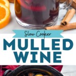 Pinterest graphic for Slow Cooker Mulled Wine recipe. Top image shows a mug of Slow Cooker Mulled Wine with cinnamon sticks and orange slices beside. Bottom image is overhead photo of a crock pot of Slow Cooker Mulled Wine. Text says, "slow cooker mulled wine simlpejoy.com"