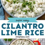 pinterest graphic of cilantro lime rice says: super easy cilantro lime rice simplejoy.com