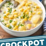 Pinterest graphic for Crockpot Corn Chowder recipe. Image shows bowls of Crockpot Corn Chowder. Text says, "Crockpot Corn Chowder simplejoy.com"