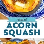 Pinterest graphic for Roasted Acorn Squash. Top image shows a Roasted Acorn Squash on a plate. Text says "roasted acorn squash simplejoy.com" Bottom image shows overhead of Roasted Acorn Squash on a plate with serving tongs and bowl of brown sugar sitting beside