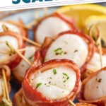 Pinterest graphic for Bacon Wrapped Scallops recipe. Text says, "the best Bacon Wrapped Scallops simplejoy.com." Image shows Bacon Wrapped Scallops.