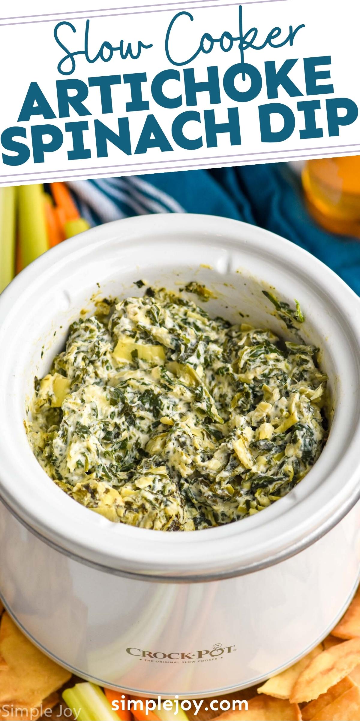 Crockpot Spinach Artichoke Dip - Simple Joy