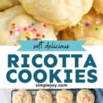 pinterest graphic for ricotta cookies. Top image shows up close of ricotta cookies, lower image shows overhead of ricotta cookies on a cooling rack. Text says "soft delicious ricotta cookies simplejoy.com"