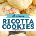pinterest graphic for Ricotta Cookies. Images show Ricotta Cookies. Text says "soft delicious ricotta cookies simplejoy.com"