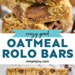 Pinterest graphic of oatmeal rolo bars, says: crazy good oatmeal rolo bars, simplejoy.com