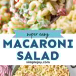 Pinterest graphic for Macaroni Salad. Top image shows a wooden spoon holding Macaroni Salad. Lower image shows overhead of bowl of Macaroni Salad with two forks for serving