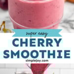 pinterest graphic of cherry smoothie, says "super easy cherry smoothie simplejoy.com"