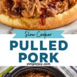 Pinterest graphic for Crock Pot Pulled Pork recipe. Top image is side view of a Crock Pot Pulled Pork sandwich garnished with BBQ sauce. Bottom image is an overhead view of a slow cooker of Crock Pot Pulled Pork recipe with bowl of sauce beside.