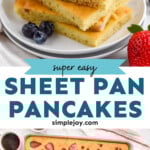 Pinterest graphic for Sheet Pan Pancakes recipe. Top image shows a stack of Sheet Pan Pancakes served on a plate garnished with whipped cream and berries. Bottom image is an overhead view of a baking sheet of Sheet Pan Pancakes garnished with strawberries, blueberries, bananas, and chocolate chips in quadrants. Cup of coffee and berries beside.