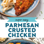 Pinterest graphic for Parmesan Crusted Chicken. Top image shows a plate of Parmesan Crusted Chicken, pasta, and asparagus. Says "super easy Parmesan Crusted Chicken simplejoy.com" Lower image shows overhead of platter of Parmesan Crusted Chicken