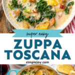 Pinterest graphic for Zuppa Toscana recipe. Top image is overhead view of a bowl of Zuppa Toscana with spoons beside. Bottom image is overhead view of a pot of Zuppa Toscana with a ladle for serving, bread beside. Text says, "super easy Zuppa Toscana simplejoy.com."