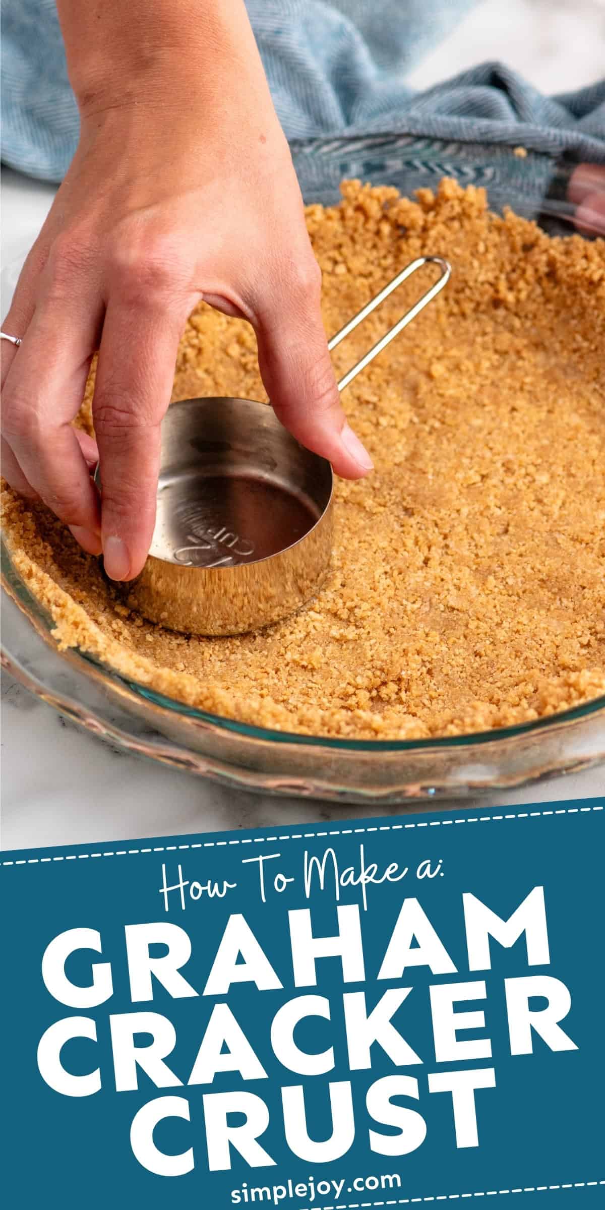 Graham Cracker Crust - Simple Joy