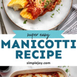 Pinterest graphic for manicotti recipe. Top image shows overhead view of a plate of manicotti. Bottom image shows a baking dish of manicotti with bread beside. Text says, "super easy manicotti recipe simplejoy.com."