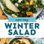 Pinterest graphic for Winter Salad recipe. Top image is overhead view of a plate of Winter Salad with forks. Bottom image is overhead view of a bowl of Winter Salad with forks, glasses of red wine beside. Text says, "super easy winter salad simplejoy.com."