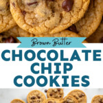 Pinterest graphic for Brown Butter Chocolate Chip Cookies recipe. Top image is close up view of Brown Butter Chocolate Chip Cookies. Bottom image is overhead view of Brown Butter Chocolate Chip Cookies on countertop. Text says, "Brown Butter Chocolate Chip Cookies simplejoy.com."