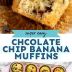 Pinterest graphic for banana chocolate chip muffins recipe. Top image shows a close up of a banana chocolate chip muffin with a bite taken out. Bottom image shows overhead view of a muffin tin of banana chocolate chip muffins. Text says, "super easy chocolate chip banana muffins simplejoy.com."