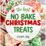 collage of four photos of treats with a circle graphic in the middle that says, "the best no bake Christmas treats simple joy"