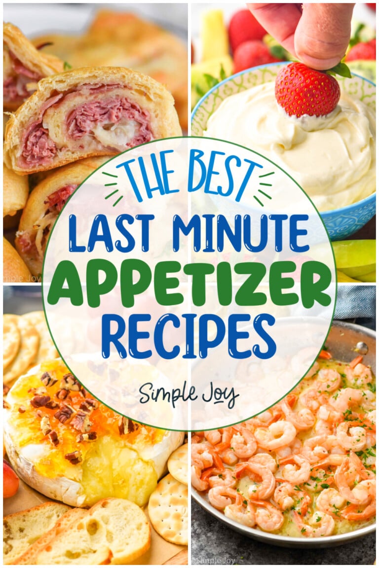 collage of four photos with a graphic that says: the best last minute appetizer recipes, simple joy