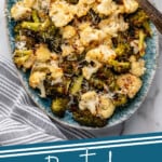 Pinterest graphic for Roasted Broccoli and Cauliflower recipe. Image shows platter of Roasted Broccoli and Cauliflower with forks, garnished with parmesan cheese. Text says, "Roasted Broccoli and Cauliflower simplejoy.com."