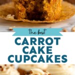 Pinterest graphic for Carrot Cake Cupcakes recipe. Top image shows a side view of a Carrot Cake Cupcake topped with cream cheese frosting and chopped walnuts, with bite taken out. Bottom image shows Carrot Cake Cupcakes topped with cream cheese frosting and walnuts. Text says, "the best Carrot Cake Cupcakes simplejoy.com"