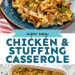 Pinterest graphic for Chicken and Stuffing Casserole recipe. Top image shows plate of Chicken and Stuffing Casserole with fork. Bottom image shows overhead view of a baking dish of Chicken and Stuffing Casserole. Text says, "super easy Chicken & Stuffing Casserole simplejoy.com."