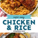 Pinterest graphic for Chicken and Rice. Top image shows a white plate of Chicken and Rice, garnished with lemon and parsley. Bottom image shows overhead of a skillet of Chicken and Rice garnished with lemon slices and parsley. Says "super easy Chicken & Rice simplejoy.com"