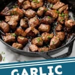 Pinterest graphic for Garlic Butter Steak Bites. Image shows a skillet of Garlic Butter Steak Bites. Says "Garlic Steak Bites simplejoy.com"