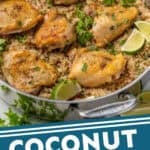 Pinterest graphic for One Pot Coconut Lime Chicken. Image shows a saucepan of One Pot Coconut Lime Chicken over rice, garnished with lime wedges and cilantro. says "coconut lime chicken simplejoy.com"