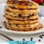 Pinterest graphic for chocolate chip pancakes. Image shows a stack of chocolate chip pancakes topped with butter and syrup. Says "the best chocolate chip pancakes simplejoy.com"
