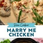 Pinterest graphic for Crockpot Marry Me Chicken. Top image shows close up of Crockpot Marry Me Chicken garnished with fresh basil leaves. Says "slow cooker Marry Me Chicken simplejoy.com" Lower image shows overhead of crockpot of Marry Me Chicken with basil leaves and two glasses of red wine sitting beside.