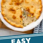 Pinterest graphic for easy chicken pot pie. Image shows overhead of easy chicken pot pie with piece missing. Says "easy chicken pot pie simplejoy.com"